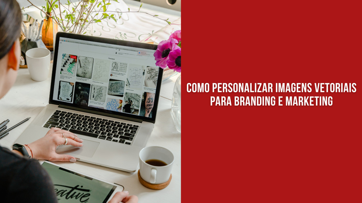 Como Personalizar Imagens Vetoriais para Branding e Marketing 1